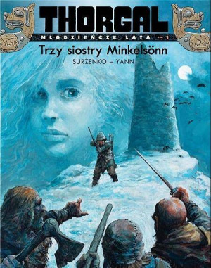 Trzy siostry Minkelsonn. Thorgal - Młodzieńcze lata. Tom 1