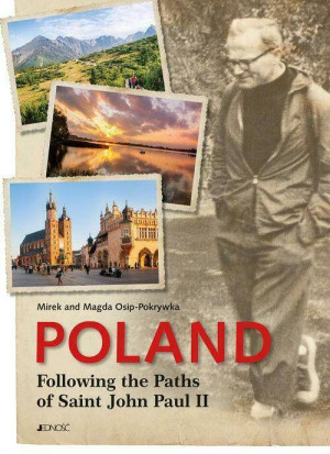 Poland Following the Paths of Saint John Paul II