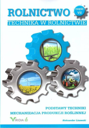 Rolnictwo cz. VII Technika w rolnictwie