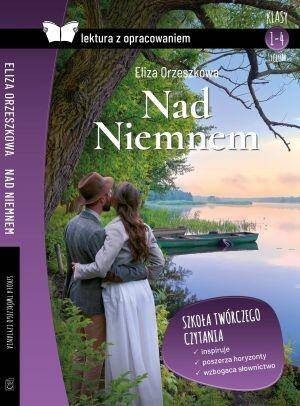 Nad Niemnem. Lektura z opracowaniem