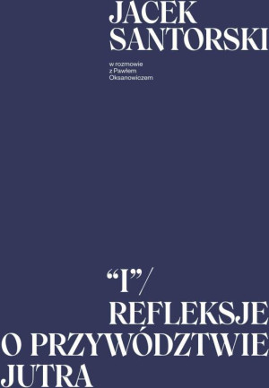 I. Refleksje o przywództwie jutra