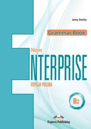 New Enterprise. Grammar Book (Książka do gramatyki). Poziom B2. Język angielski