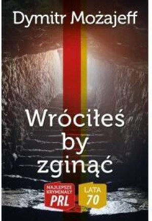 Wróciłeś by zginąć (Lata 70./5)