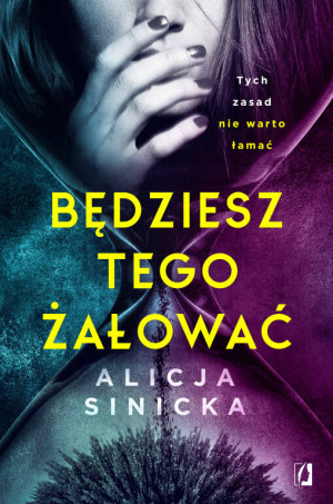Będziesz tego żałować. Uwikłane. Tom 1