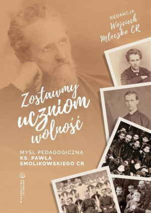 Zostawmy uczniom wolność Myśl pedagogiczna...