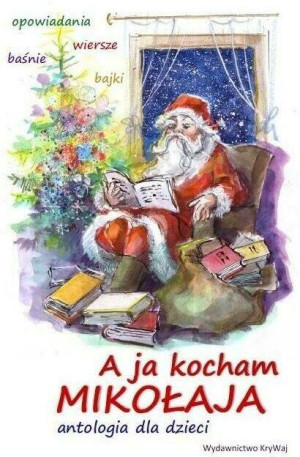 A ja kocham Mikołaja. Antologia dla dzieci