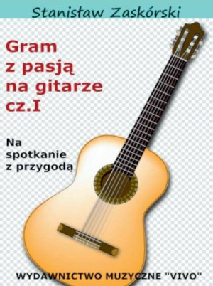 Gram z pasją na gitarze, część 1