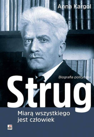 Strug Miarą wszystkiego jest człowiek