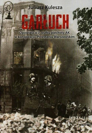 Garłuch. Opowieść o 7 pułku piechoty AK