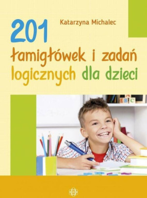 201 łamigłówek i zadań logicznych dla dzieci