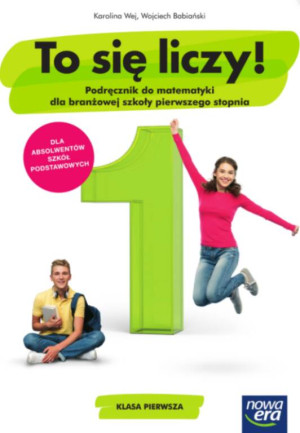 To się liczy! 1. Podręcznik do matematyki dla branżowej szkoły pierwszego stopnia. Klasa pierwsza