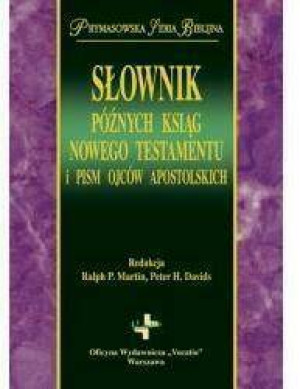 Słownik późnych ksiąg Nowego Testamentu i pism Ojców Apostolskich. Prymasowska seria Biblijna