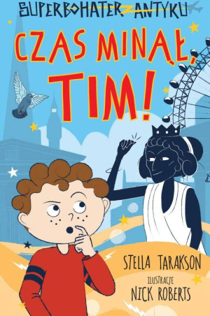 Czas minął, Tim! Superbohater z antyku. Tom 10