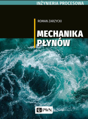 Mechanika płynów. INŻYNIERIA PROCESOWA