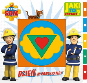 Strażak Sam. Jaki to kształt? Dzień w Pontypandy