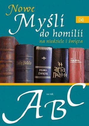 Nowe myśli do homilii na niedziele i święta. Rok ABC
