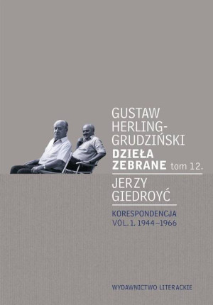 Dzieła zebrane. Tom 12. Korespondencja vol. 1. 1944-1966