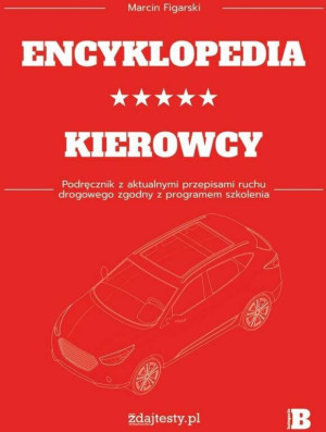 Encyklopedia kierowcy kat. B podr. z przepisami