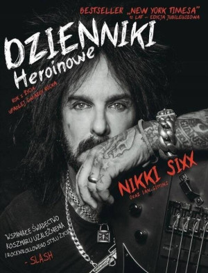 Dzienniki heroinowe. Rok z życia upadłej gwiazdy rocka