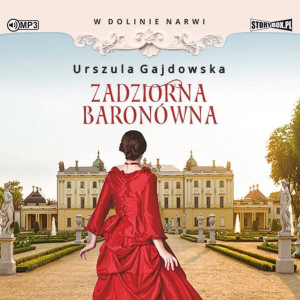 Zadziorna baronówna. W dolinie Narwi Tom1 Audiobook
