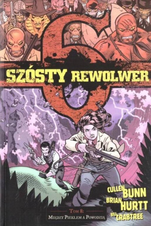 Między piekłem, a powodzią. Szósty rewolwer. Tom 8