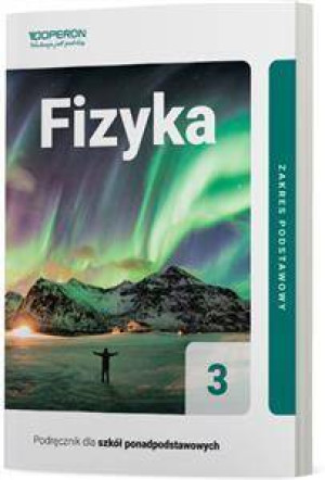 Fizyka 3. Podręcznik dla szkół ponadpodstawowych. Zakres podstawowy