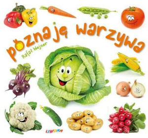 Poznaję warzywa. Maluszek poznaje świat