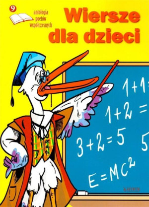 Wiersze dla dzieci. 9 Antologia poetów współczesnych