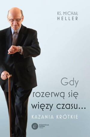 Gdy rozerwą się więzy czasu... Kazania krótkie