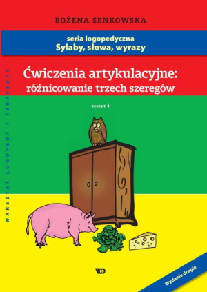 Ćwiczenia artykulacyjne: różnicowanie trzech szeregów. Zeszyt 4