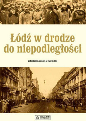 Łódź w drodze do niepodległości
