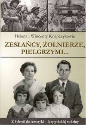 Zesłańcy, Żołnierze Pielgrzymi...