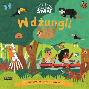 W dżungli. Mój mały świat