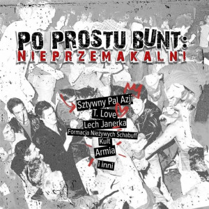 Nieprzemakalni. Po prostu bunt. CD