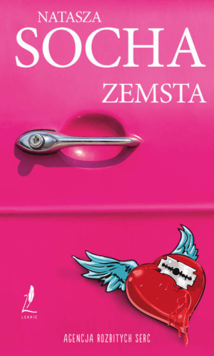 Zemsta. Agencja Rozbitych Serc. Tom 1
