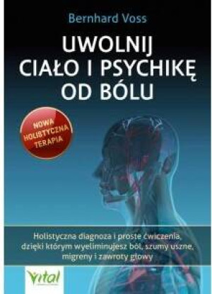 Uwolnij ciało i psychikę od bólu
