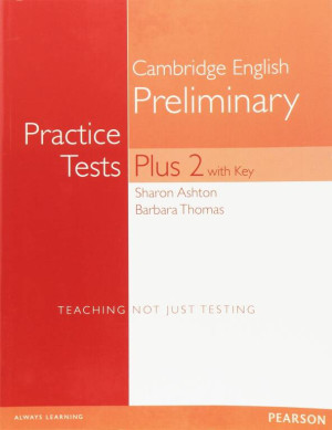 Cambridge English Preliminary. Practice Tests. Plus 2 with key