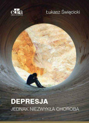Depresja. Jednak niezwykła choroba
