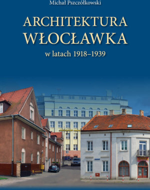 Architektura Włocławka w latach 1918-1939