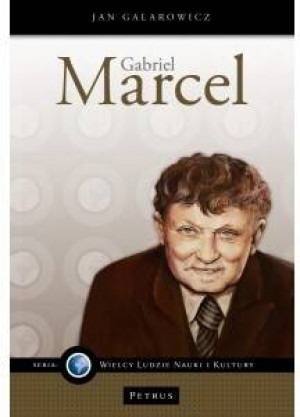 Gabriel Marcel - filozof nadziei