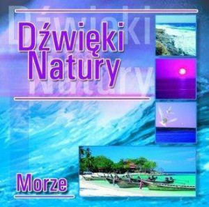 Dźwięki natury. Morze. CD