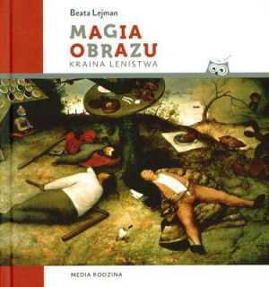 Magia obrazu. Kraina lenistwa