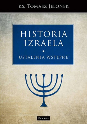 Historia Izraela T.1 Ustalenia wstępne