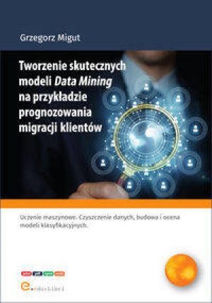 Tworzenie skutecznych modeli Data Mining na...