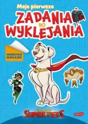 DC Liga Super-Pets. Moje pierwsze zadania do wyklejania