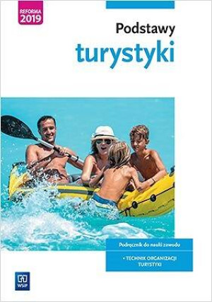 Podstawy turystyki. Podręcznik do nauki zawodu