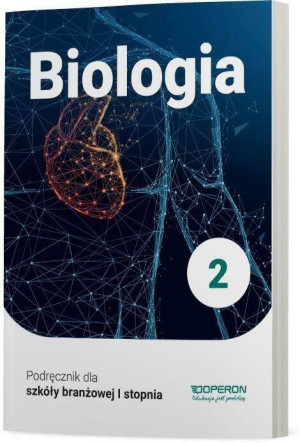 Biologia 2. Podręcznik dla szkoły branżowej I stopnia