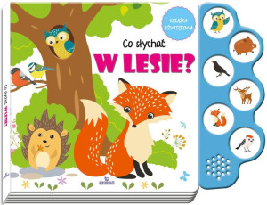 Co słychać w lesie?