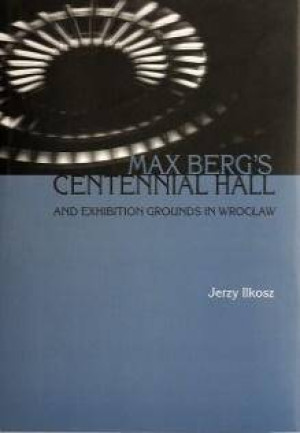 Max berg's centennial hall and exhibition grounds in Wroclaw