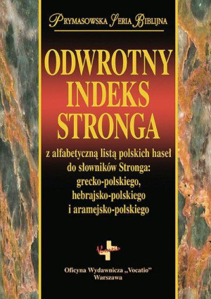 Odwrotny indeks Stronga. Prymasowa Seria Biblijna